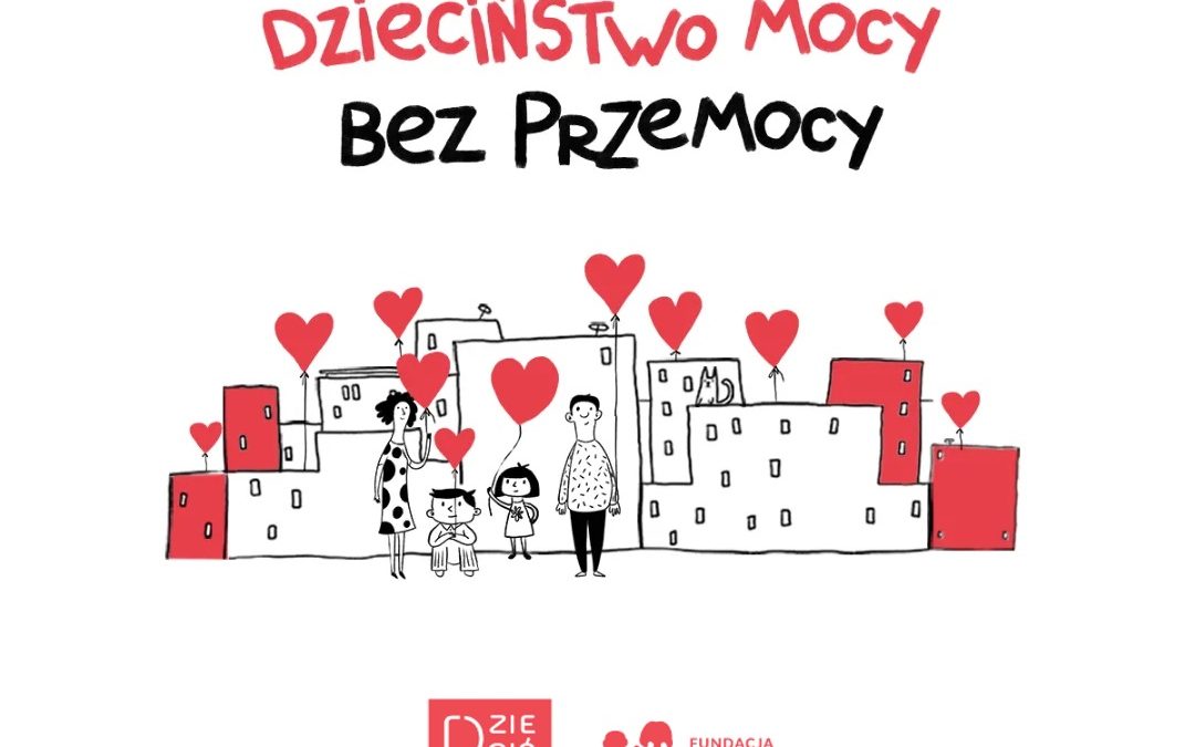 „DZIECIŃSTWO BEZ PRZEMOCY” – KAMPANIA SPOŁECZNA